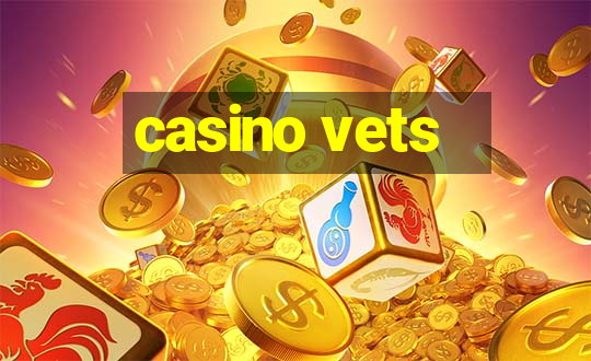 casino vets