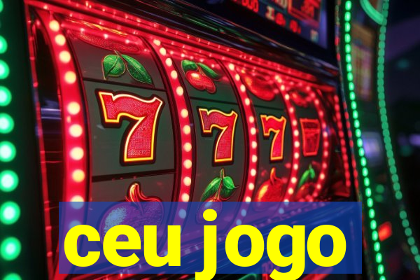 ceu jogo