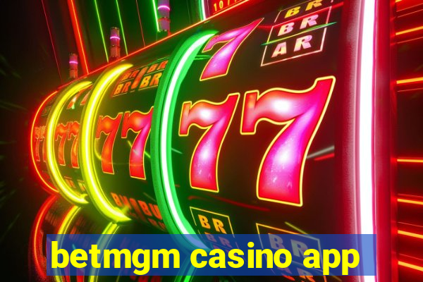 betmgm casino app