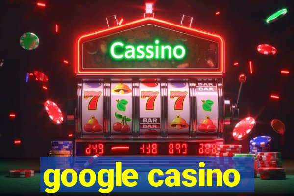 google casino