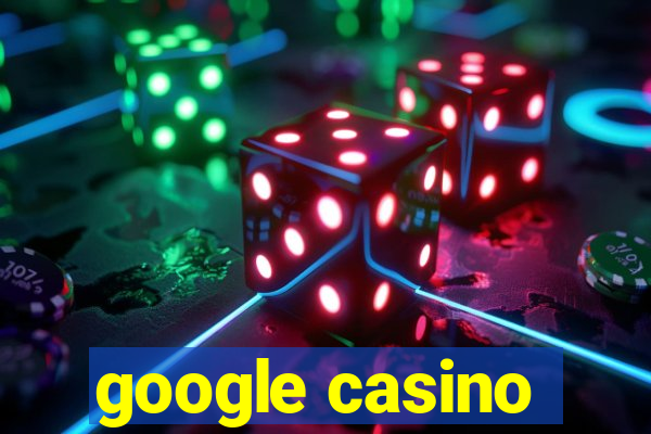 google casino