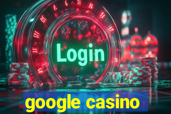 google casino