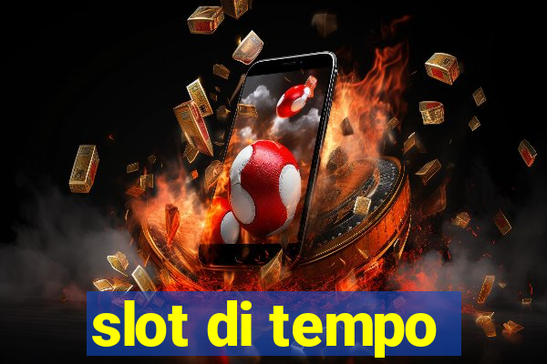 slot di tempo