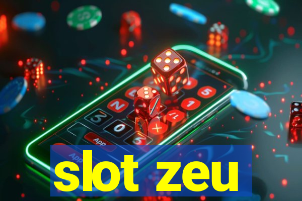 slot zeu