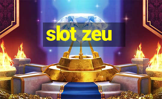 slot zeu