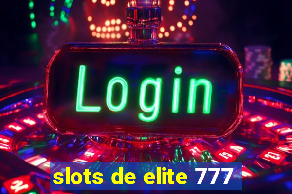 slots de elite 777