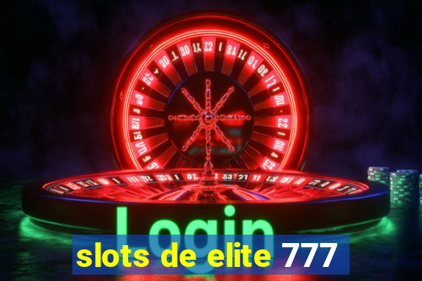 slots de elite 777