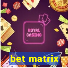 bet matrix