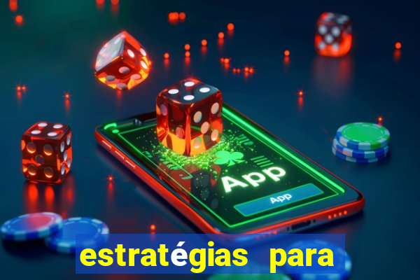 estratégias para jogos slots