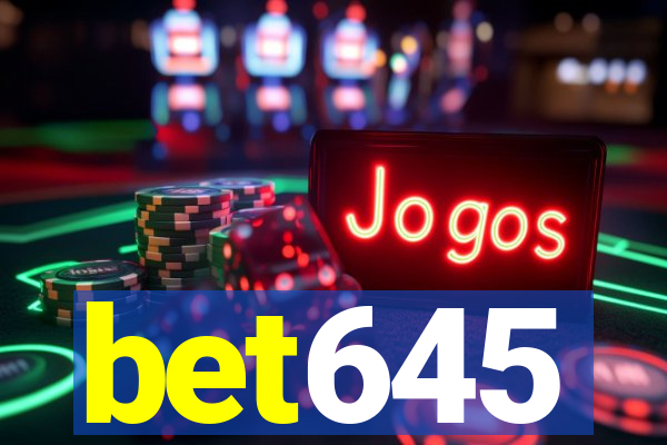 bet645