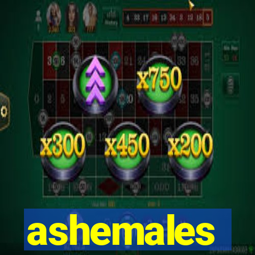 ashemales