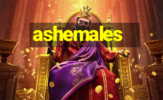 ashemales