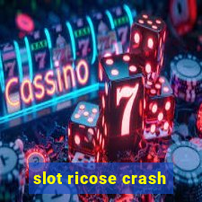 slot ricose crash