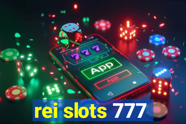 rei slots 777