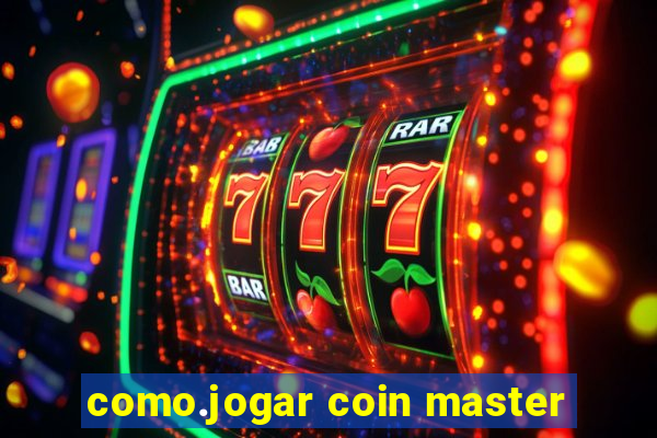 como.jogar coin master