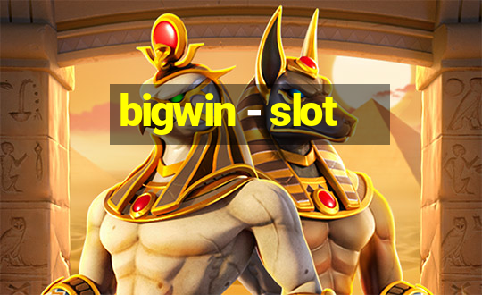 bigwin - slot