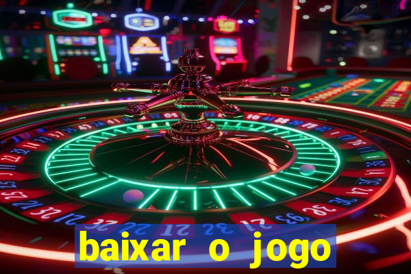 baixar o jogo fortune tiger