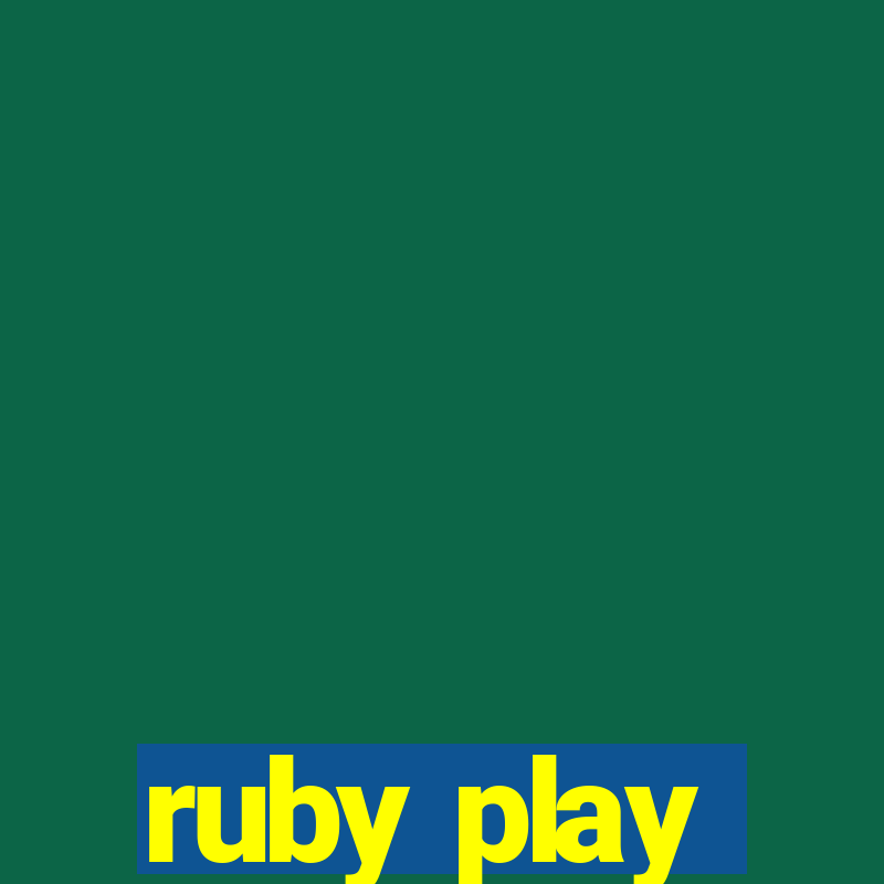 ruby play