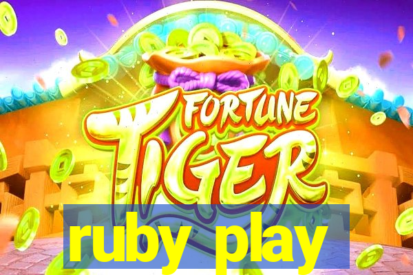 ruby play