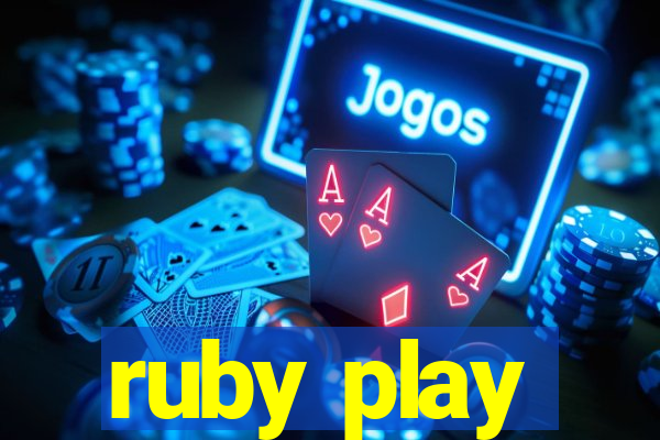 ruby play