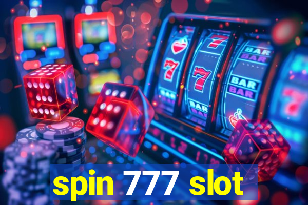 spin 777 slot