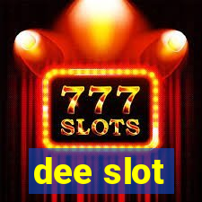 dee slot