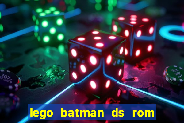 lego batman ds rom pt br