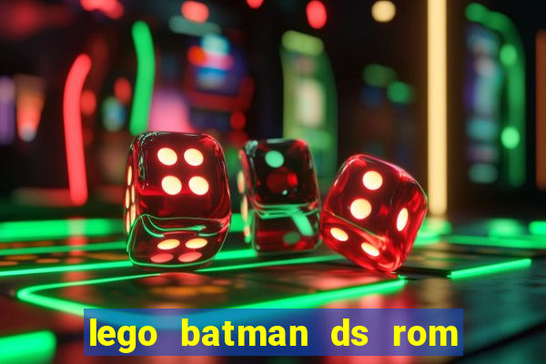 lego batman ds rom pt br