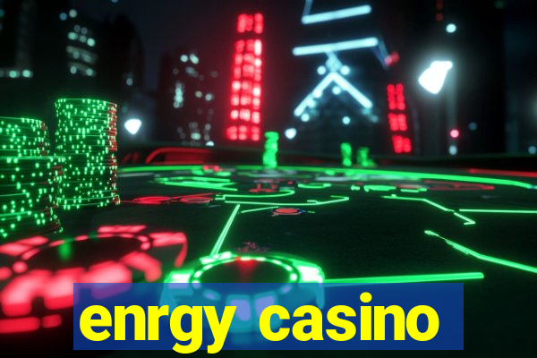 enrgy casino