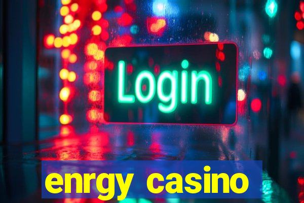 enrgy casino