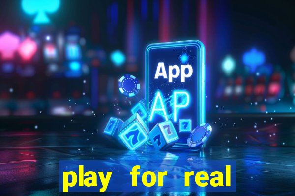 play for real money casinos