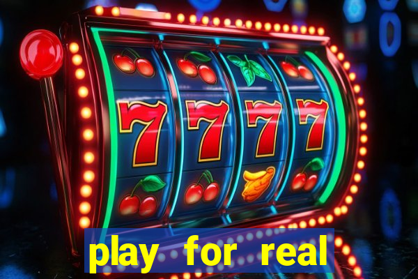 play for real money casinos