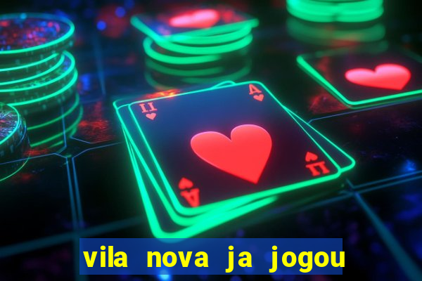 vila nova ja jogou serie a