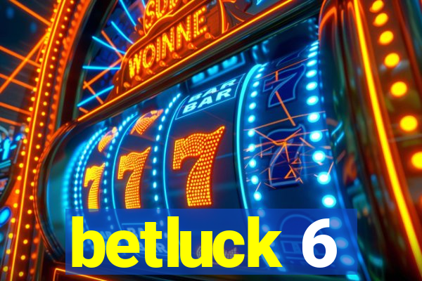 betluck 6