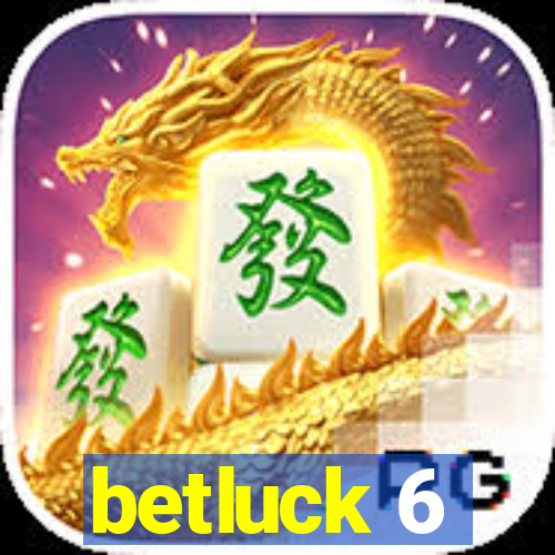 betluck 6