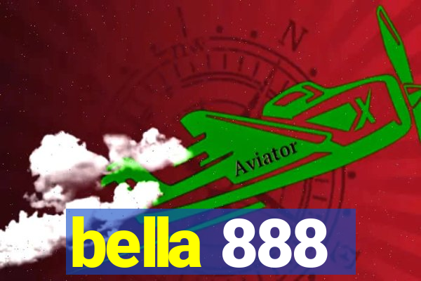 bella 888