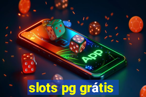 slots pg grátis