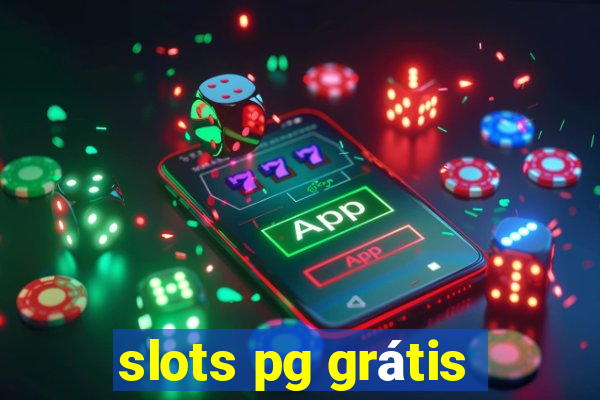 slots pg grátis