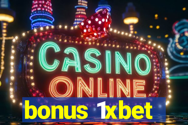 bonus 1xbet