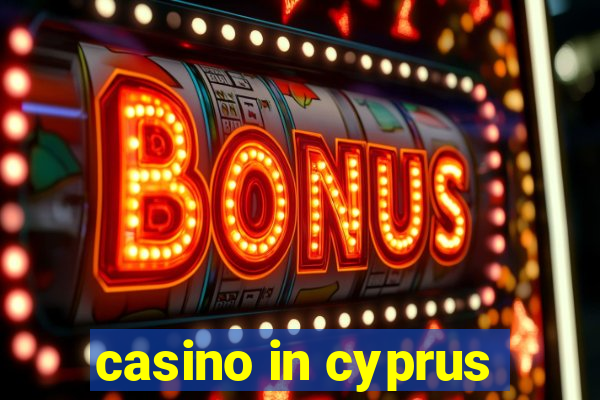 casino in cyprus