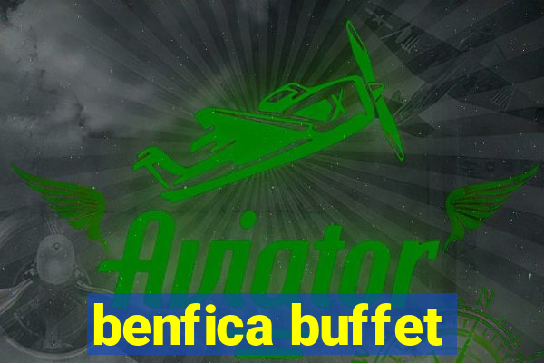 benfica buffet