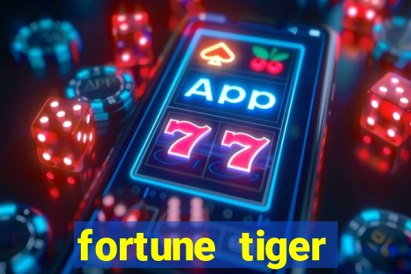 fortune tiger aposta 1 real