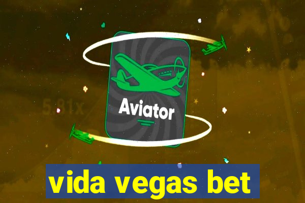 vida vegas bet