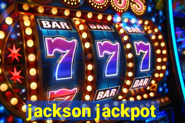 jackson jackpot