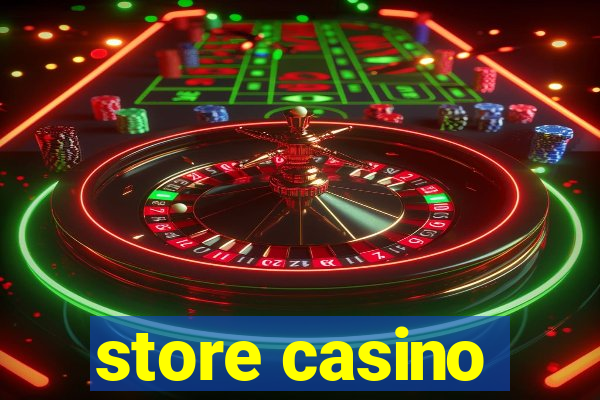 store casino