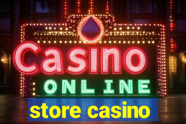 store casino