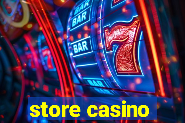 store casino