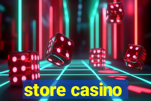 store casino