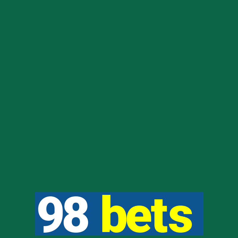 98 bets