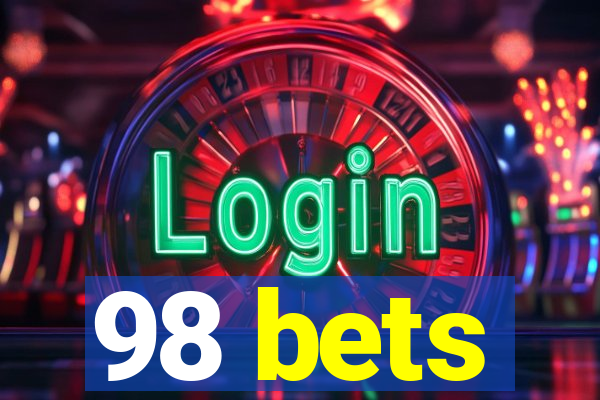 98 bets